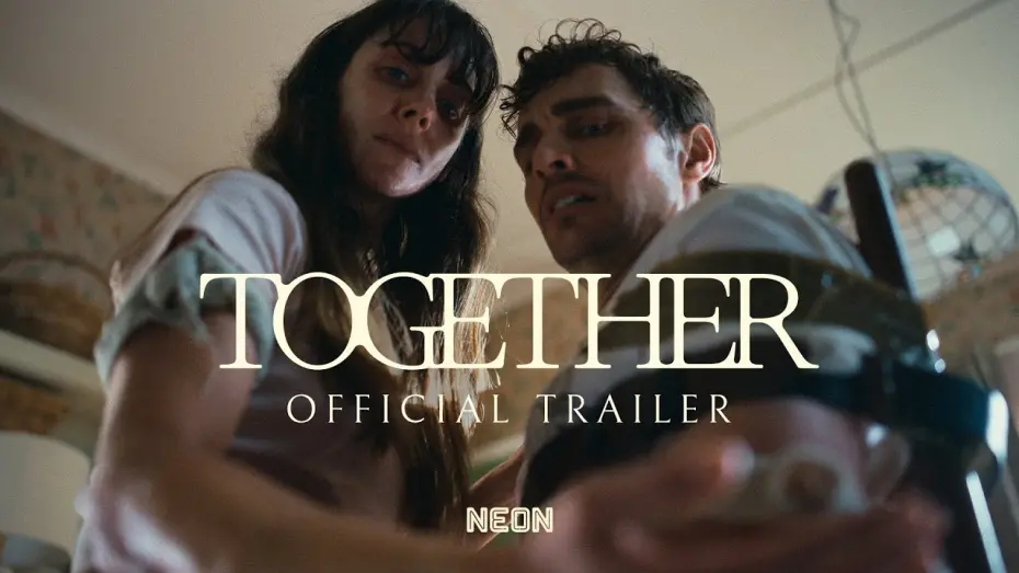 Відео до фільму Together | Official Trailer