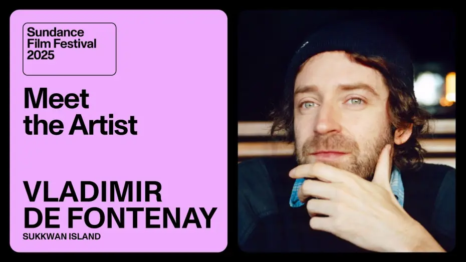 Відео до фільму Sukkwan Island | Meet the Artist 2025: Vladimir de Fontenay on “Sukkwan Island”
