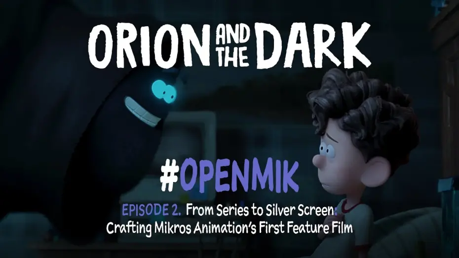 Відео до фільму Оріон і Темряк | #OpenMik Mikros Animation - Orion and The Dark | Episode 2/4