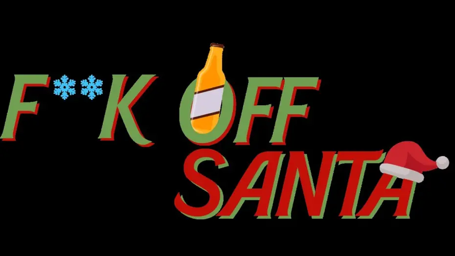 Відео до фільму F**k Off Santa | F**k Off Santa