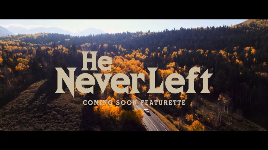 Відео до фільму He Never Left | He Never Left (2024) — Coming Soon Featurette