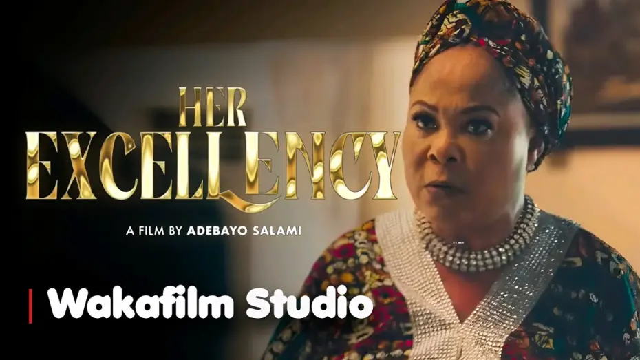Відео до фільму Her Excellency | Her Excellency - New Nollywood Movie (2025) | Full Movie Trailer