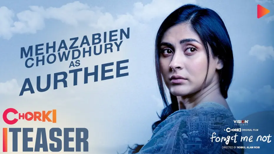 Відео до фільму Forget Me Not | Mehazabien Chowdhury | Character Teaser | Forget Me Not | Chorki Original Film