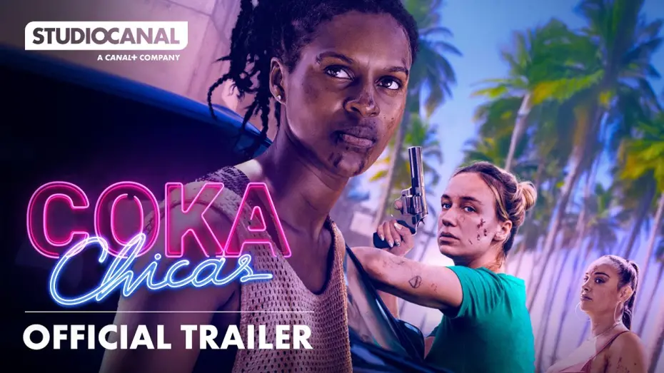 Відео до фільму Coka Chicas | Official Trailer [Subtitled]
