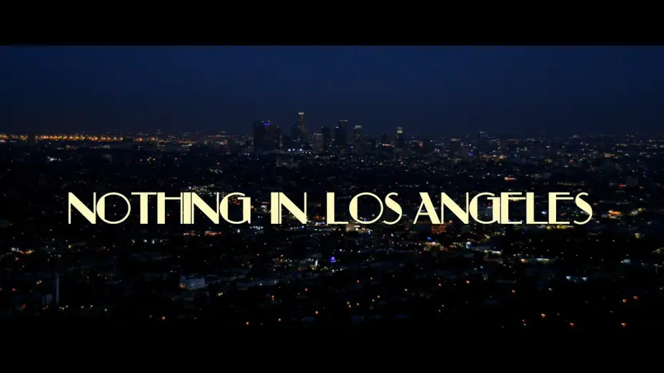Відео до фільму Nothing in Los Angeles | Nothing in Los Angeles - Official Trailer (HD)