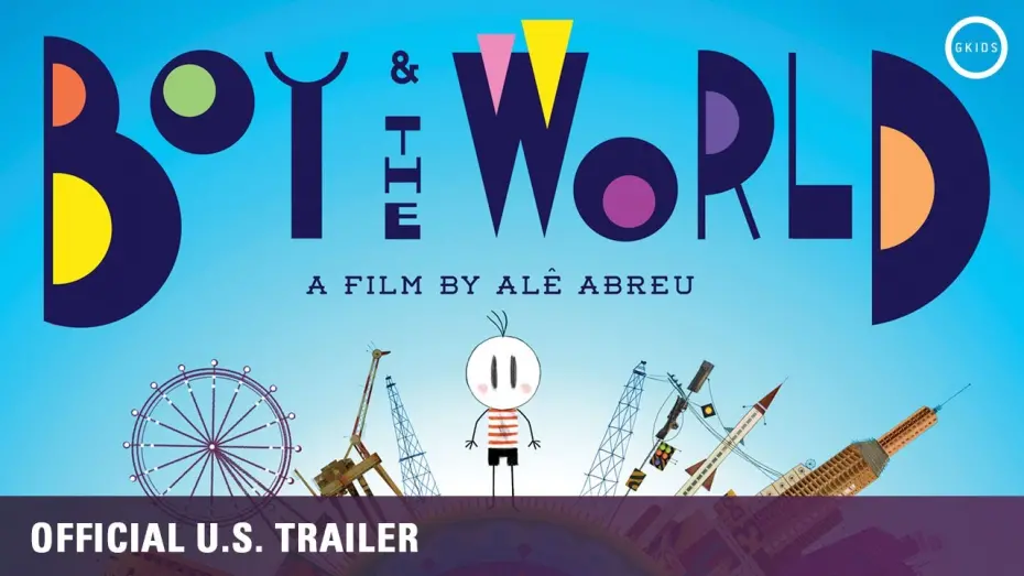 Відео до фільму Boy & the World | Boy and the World [Oscar Nominee, Official US Trailer] - ON DVD/BLU/HD JULY 5!