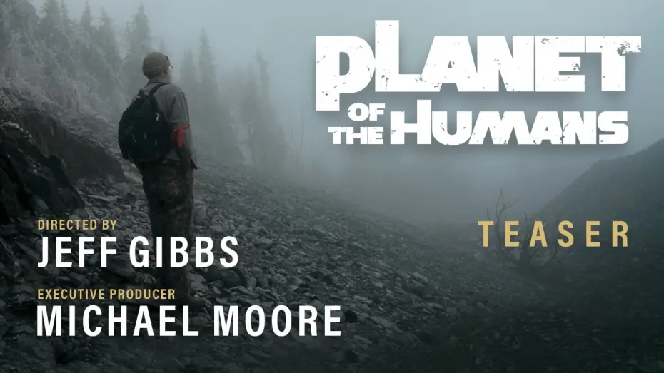 Відео до фільму Планета людей | Planet of the Humans - Teaser Trailer