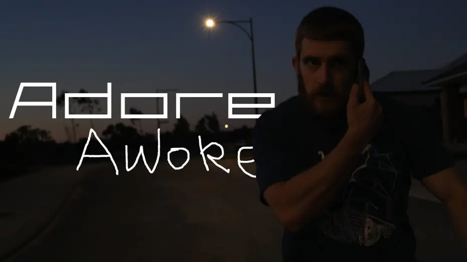 Відео до фільму Adore, Awoke | Adore, Awoke