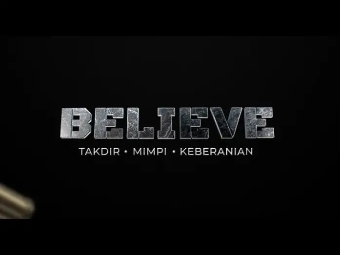 Відео до фільму Believe: The Ultimate Battle | Film laga perang terbesar di 2025  "BELIEVE: Takdir, Mimpi dan Keberanian"