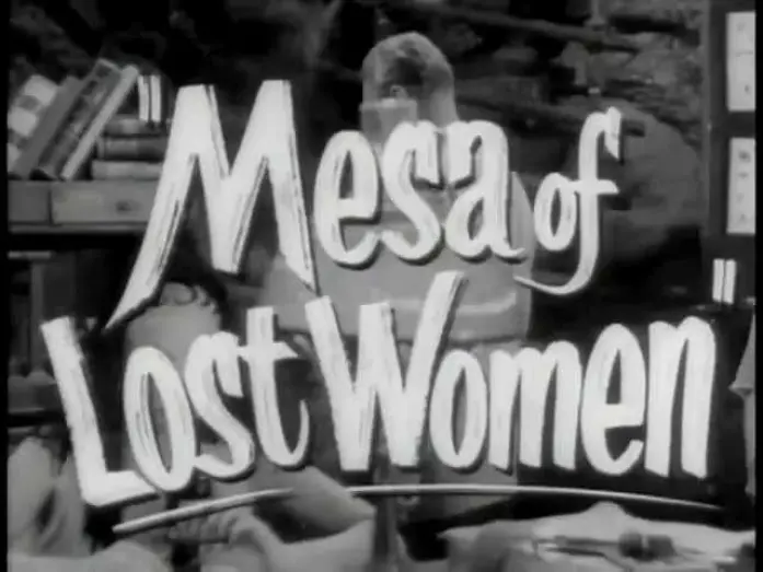 Відео до фільму Mesa of Lost Women | Mesa of Lost Women - Trailer