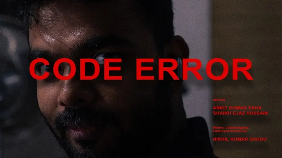 Відео до фільму CODE ERROR | CODE ERROR | A SHORT FILM | DIRECTED BY NIKHIL KUMAR SAHOO