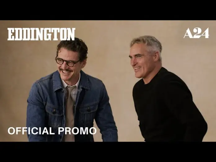 Відео до фільму Eddington | Pedro Pascal and Joaquin Phoenix Look Back at Their Career