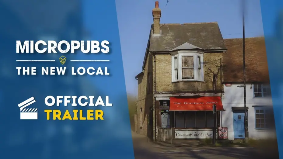 Відео до фільму Micropubs - The New Local | British Documentary "Micropubs - The New Local" | Trailer 2021