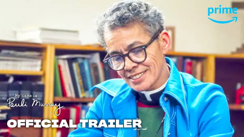 Відео до фільму My Name Is Pauli Murray | My Name Is Pauli Murray - Official Trailer | Prime Video