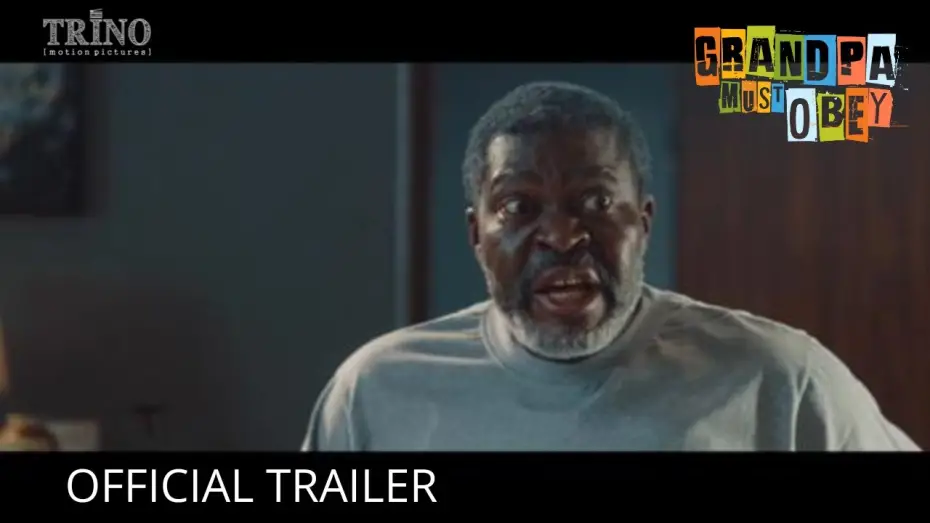 Відео до фільму Grandpa Must Obey | GRANDPA MUST OBEY OFFICIAL TRAILER -