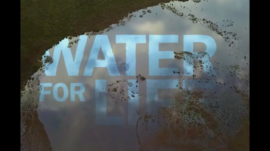 Відео до фільму Water for Life | Water For Life — Official Trailer