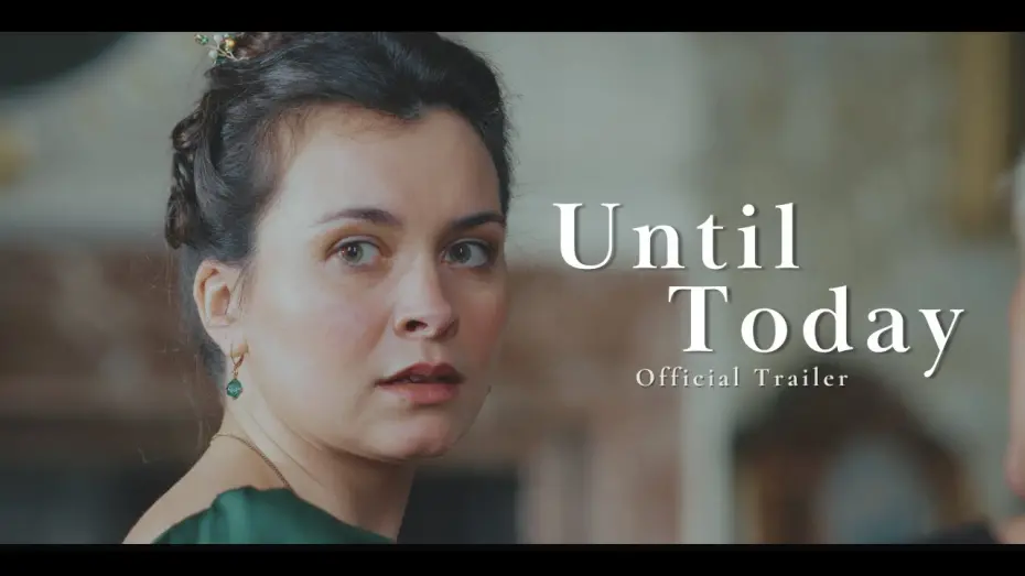 Відео до фільму Until Today | Until Today - Official Trailer