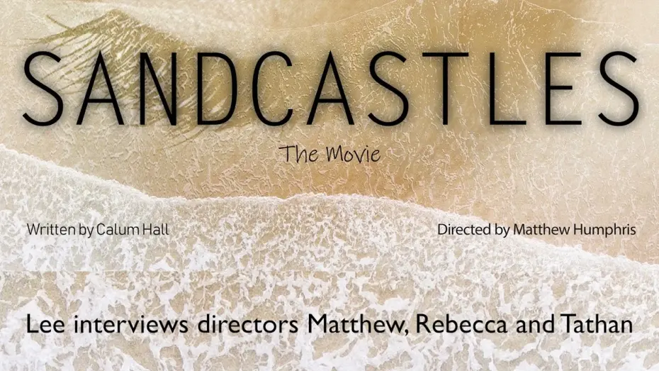 Відео до фільму Sandcastles | Podcast 2 - Sandcastles Directors