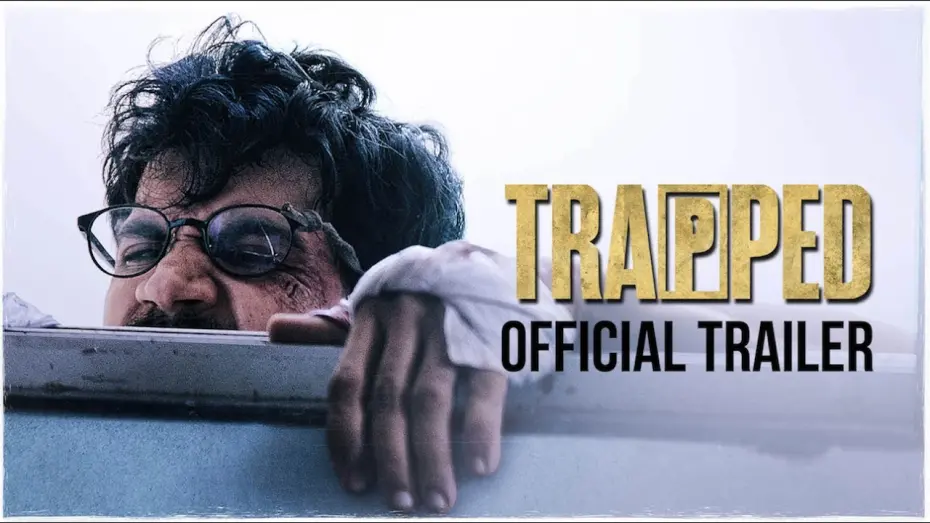 Відео до фільму Trapped | TRAPPED | Official Trailer | Rajkummar Rao | Dir : Vikramaditya Motwane |  Releasing 17th March 2017