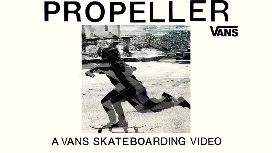 Відео до фільму Propeller: A Vans Skateboarding Video | Propeller: A Vans Skateboarding Video - Official Trailer - Vans, Inc [HD]