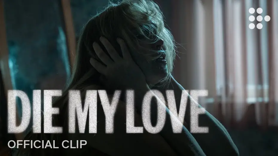 Відео до фільму Die My Love | Official Clip #2