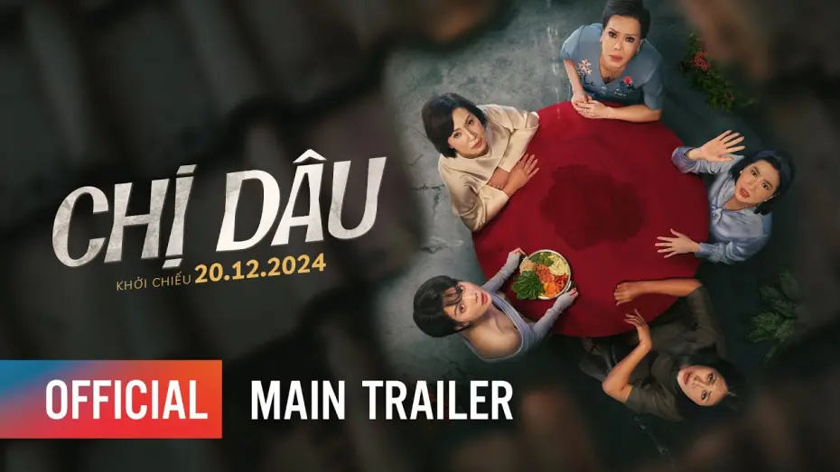 Відео до фільму The Real Sister | CHỊ DÂU - MAIN TRAILER | Khởi chiếu: 20.12.2024