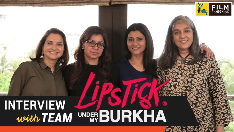 Відео до фільму Lipstick Under My Burkha | Team Lipstick Under My Burkha Interview with Anupama Chopra