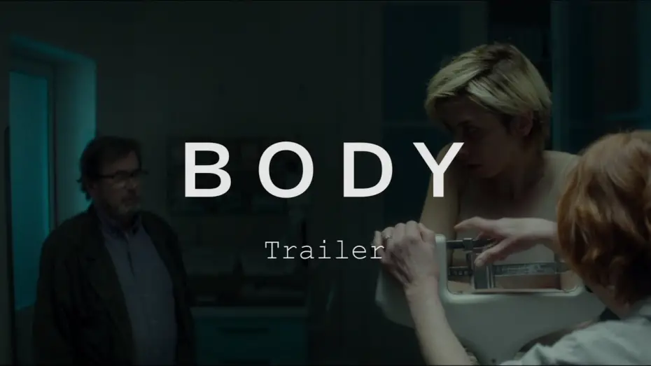 Відео до фільму Body | BODY Trailer | Festival 2015
