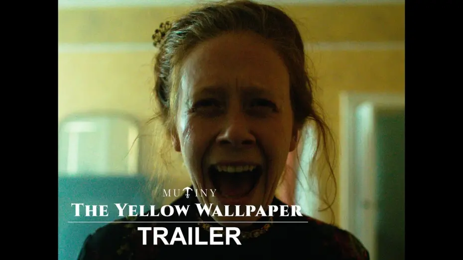 Відео до фільму The Yellow Wallpaper | The Yellow Wallpaper | Official Trailer | Mutiny Pictures
