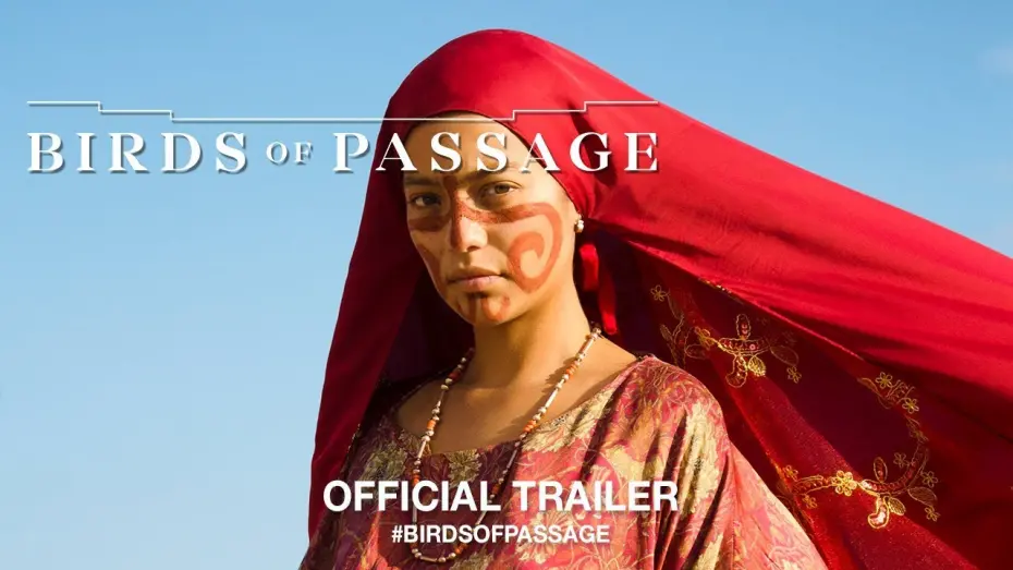 Відео до фільму Birds of Passage | BIRDS OF PASSAGE (2018) | Official US Trailer HD