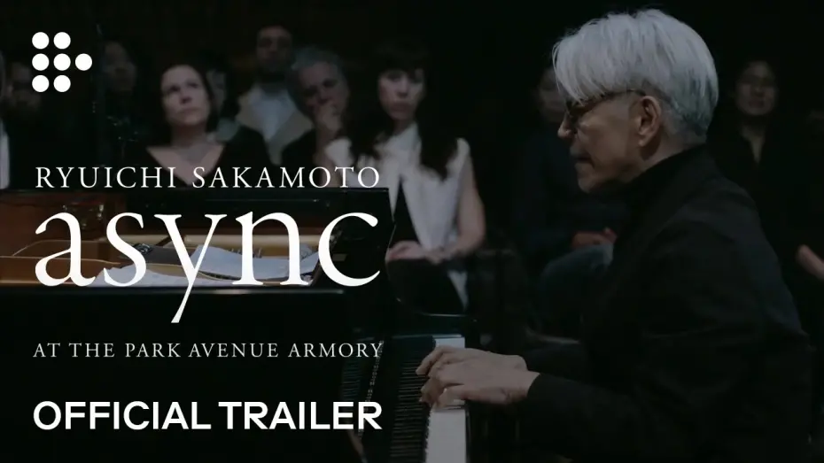 Відео до фільму Ryuichi Sakamoto: async at the Park Avenue Armory | RYUICHI SAKAMOTO: async AT THE PARK AVENUE ARMORY | Official Trailer