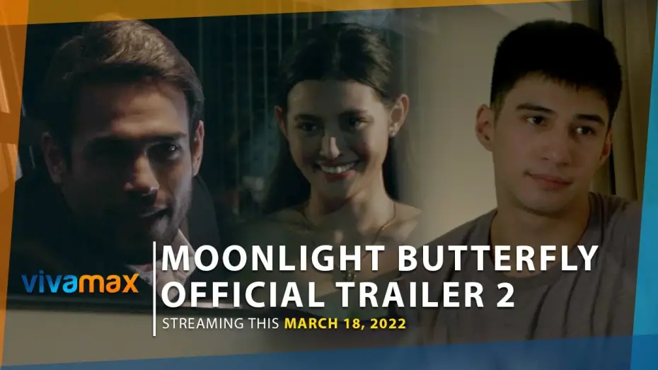 Відео до фільму Moonlight Butterfly | Moonlight Butterfly Official Trailer 2 | Wold premiere this March 18 only on Vivamax
