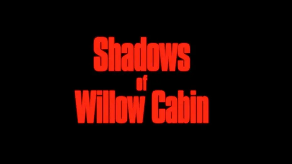 Відео до фільму Shadows of Willow Cabin | Shadows of Willow Cabin (Official Trailer)