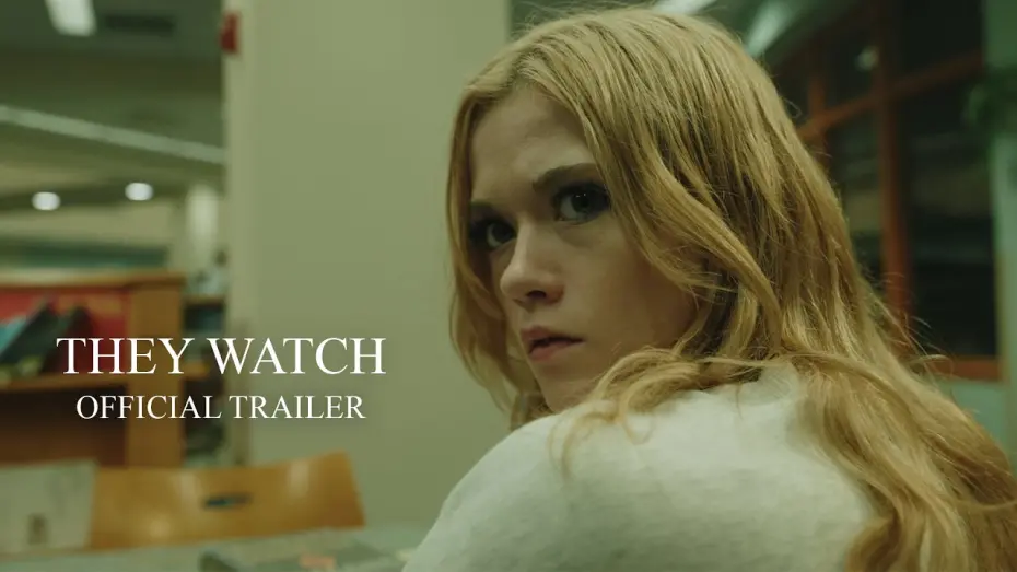 Відео до фільму They Watch | They Watch - Official Trailer (4K)