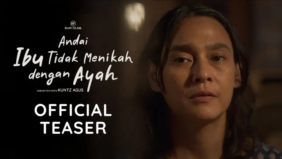 Відео до фільму Andai Ibu Tidak Menikah Dengan Ayah | OFFICIAL TEASER ANDAI IBU TIDAK MENIKAH DENGAN AYAH | SEPTEMBER 2025 DI BIOSKOP