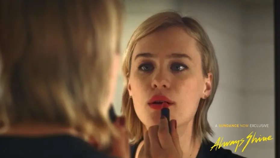 Відео до фільму Завжди світися | ALWAYS SHINE (Clip #3: Be More Excited) - A Sundance Now Exclusive