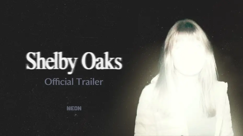 Відео до фільму Shelby Oaks | Official Redband Trailer