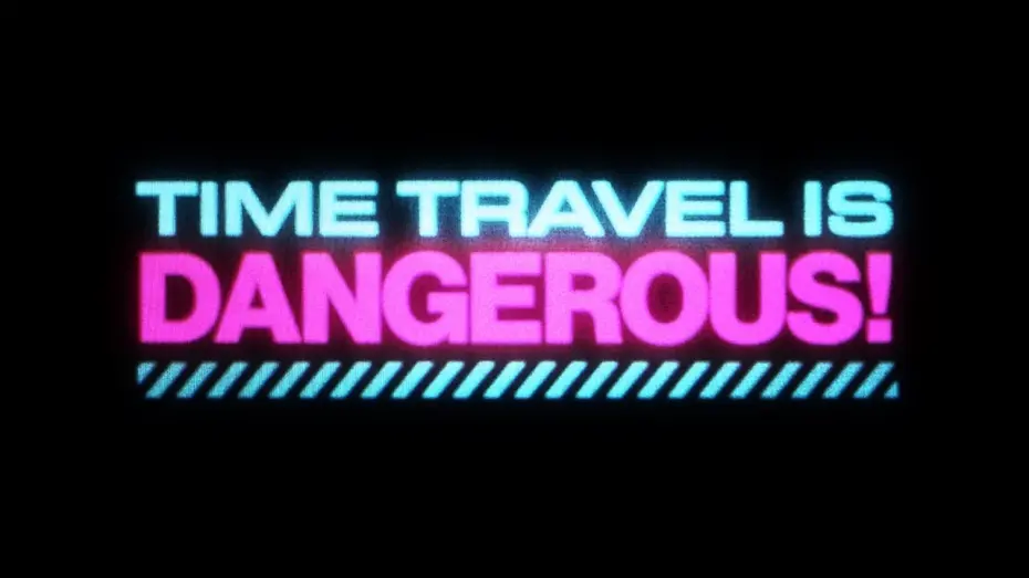 Відео до фільму Time Travel Is Dangerous! | Official Theatrical Trailer