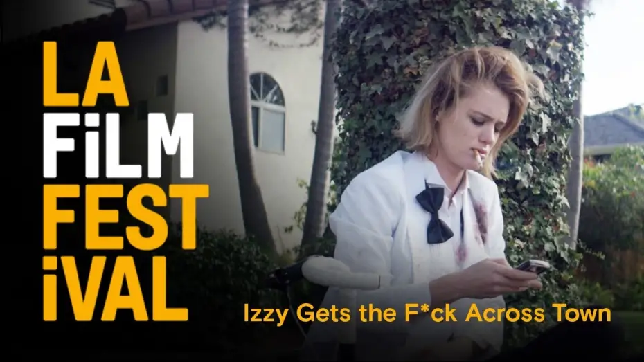 Відео до фільму Izzy Gets the F*ck Across Town | IZZY GETS THE FUCK ACROSS TOWN clip | 2017 LA Film Festival | June 14-22