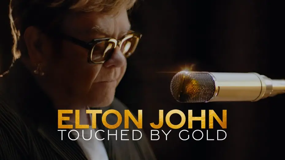 Відео до фільму Elton John: Touched By Gold | Elton John - Touched By Gold