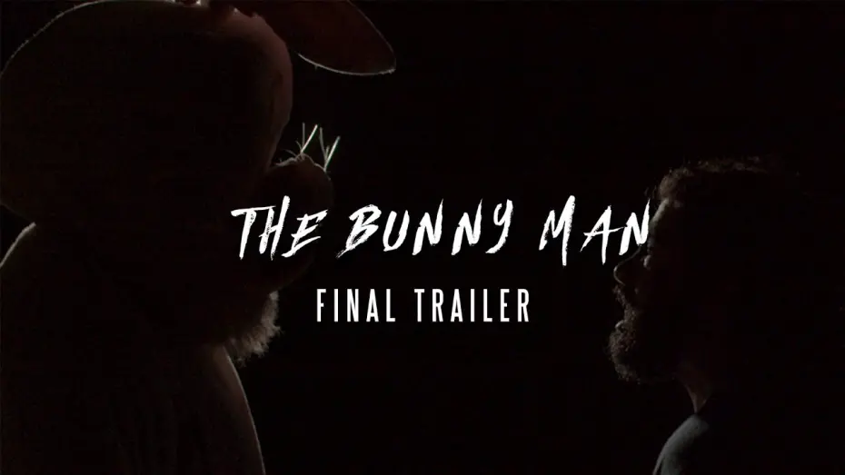 Відео до фільму The Bunny Man | The Bunny Man - FINAL TRAILER