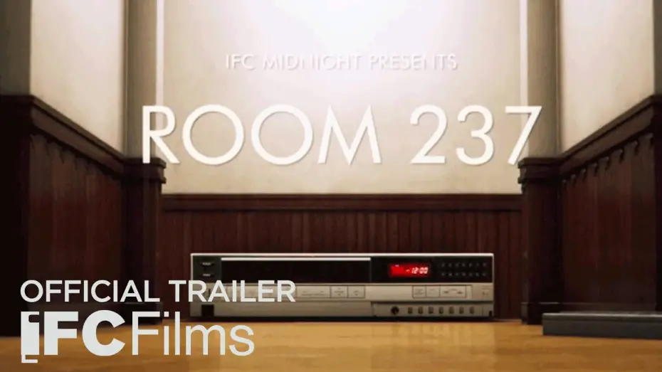Відео до фільму Room 237 | Room 237 - Official Trailer | HD | IFC Films