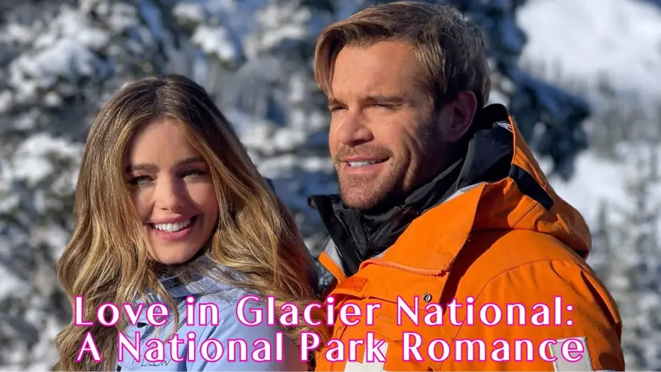 Відео до фільму Love in Glacier National: A National Park Romance | Love in Glacier National: a National Park Romance (2023) Lovely Romantic Hallmark Trailer #3