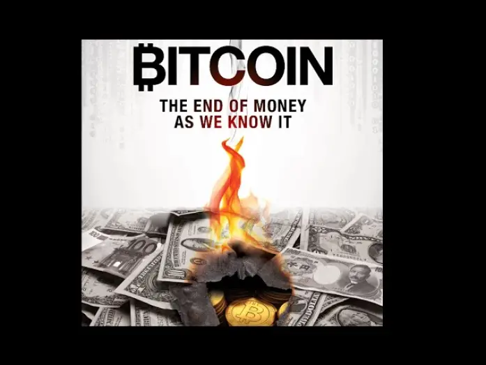 Відео до фільму Біткойн: кінець звичних грошей | Bitcoin: The End of Money As We Know It (Trailer)