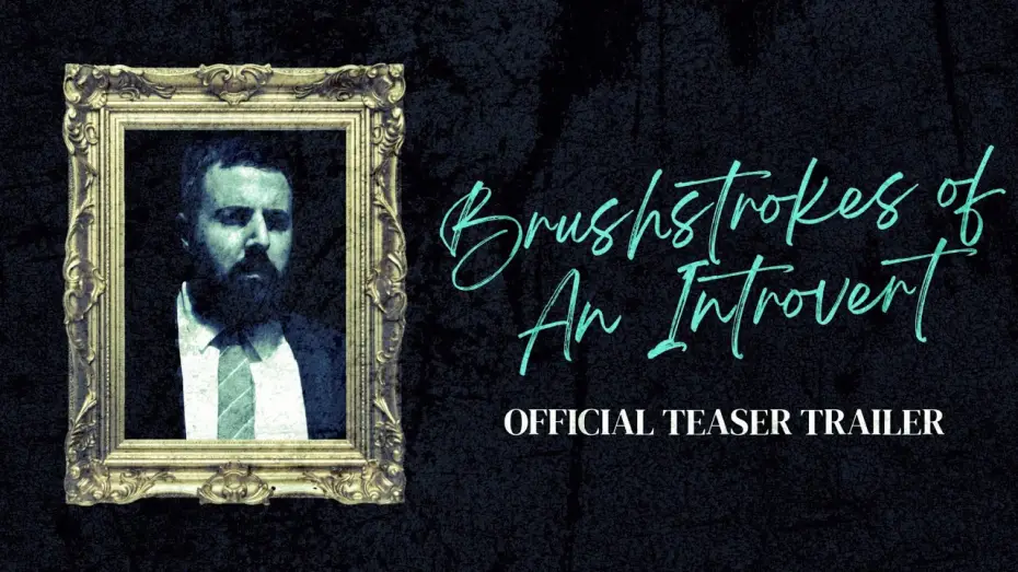 Відео до фільму Brushstrokes of an Introvert | Brushstrokes of An Introvert | Official Teaser Trailer | Coming soon...