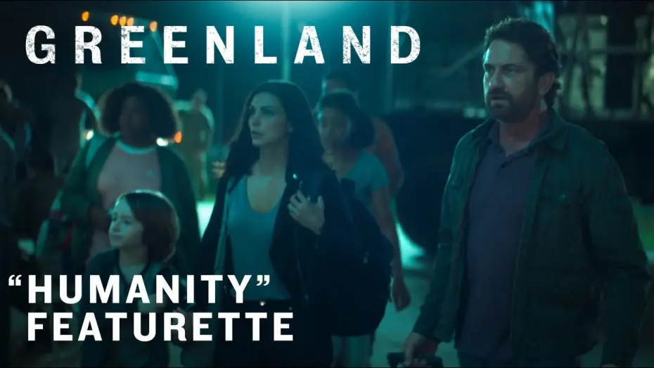 Відео до фільму Гренландія | "Humanity" Featurette