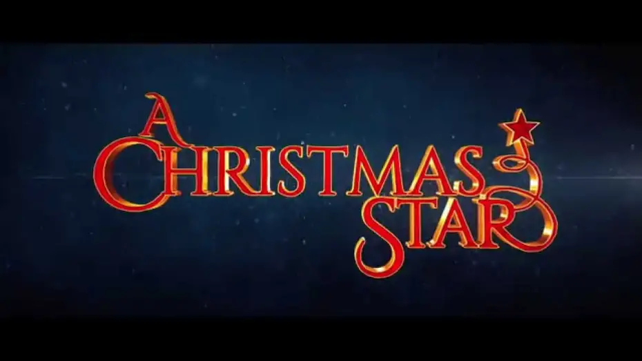 Відео до фільму A Christmas Star | A Christmas Star - Official Trailer