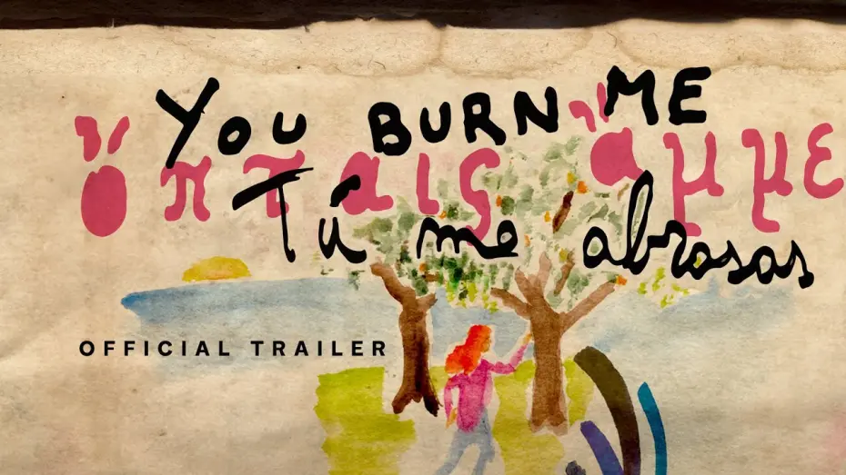 Відео до фільму You Burn Me | You Burn Me - Official Trailer