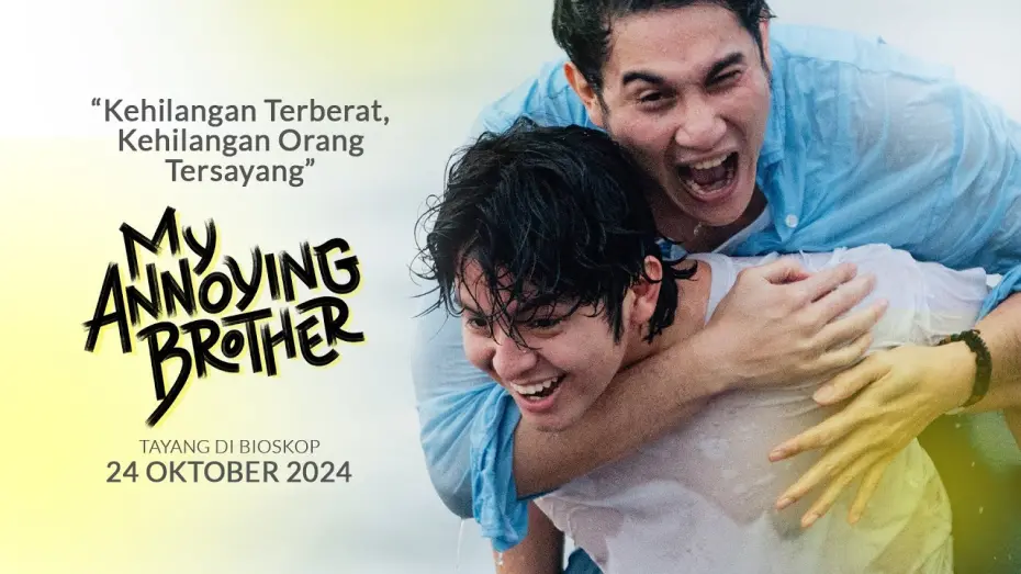 Відео до фільму My Annoying Brother | Kehilangan Terberat, Kehilangan Orang Tersayang  | My Annoying Brother FINAL TRAILER | tayang 24 OKT
