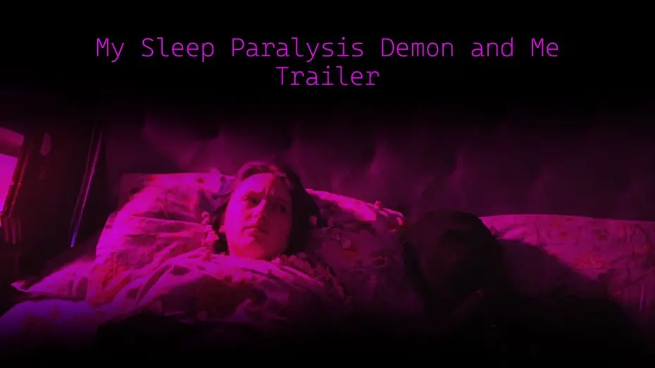 Відео до фільму My Sleep Paralysis Demon and Me | sleep paralysis trailer